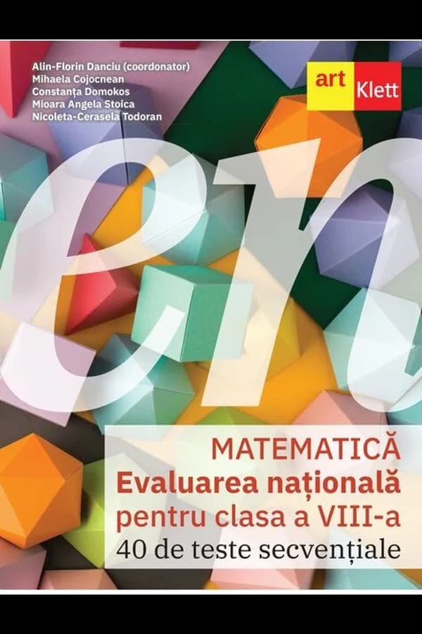Coperta cărții Evaluarea națională. Matematică. Clasa a VIII-a. 40 de teste secvențiale