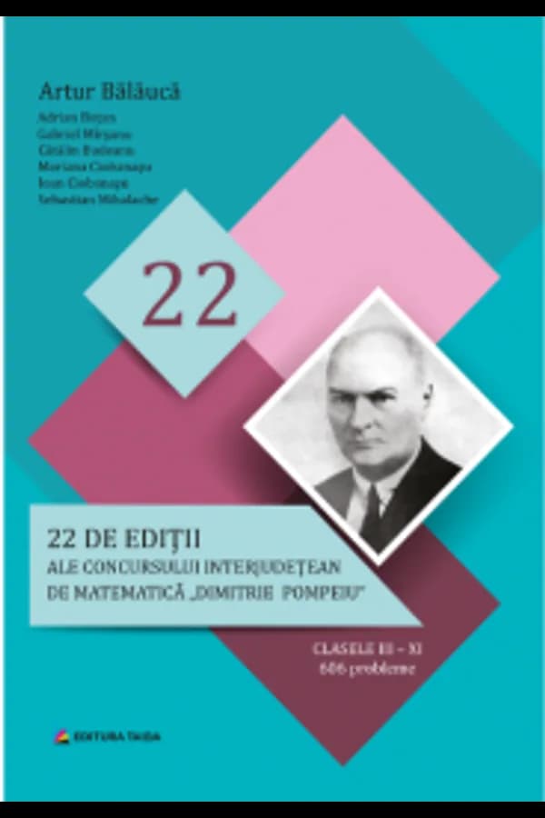Coperta cărții 22 de ediții ale concursului de matematică Dimitrie Pompeiu
