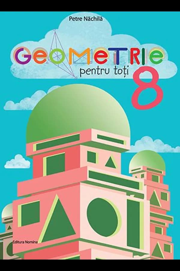 Coperta cărții Geometrie pentru toți. Clasa a VIII-a