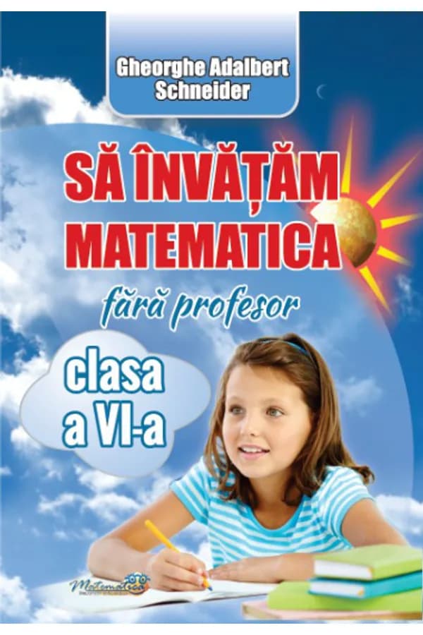 Coperta cărții Să învățăm matematică fără profesor. Clasa a VI-a