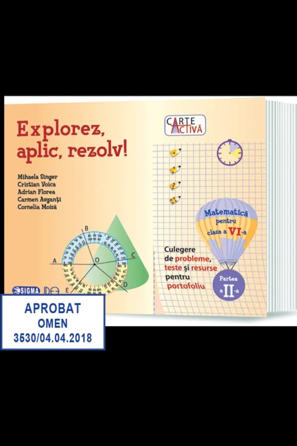 Coperta cărții Explorez, aplic, rezolv! Culegere de probleme, teste și resurse pentru portofoliu, clasa a VI-a, Partea a II-a