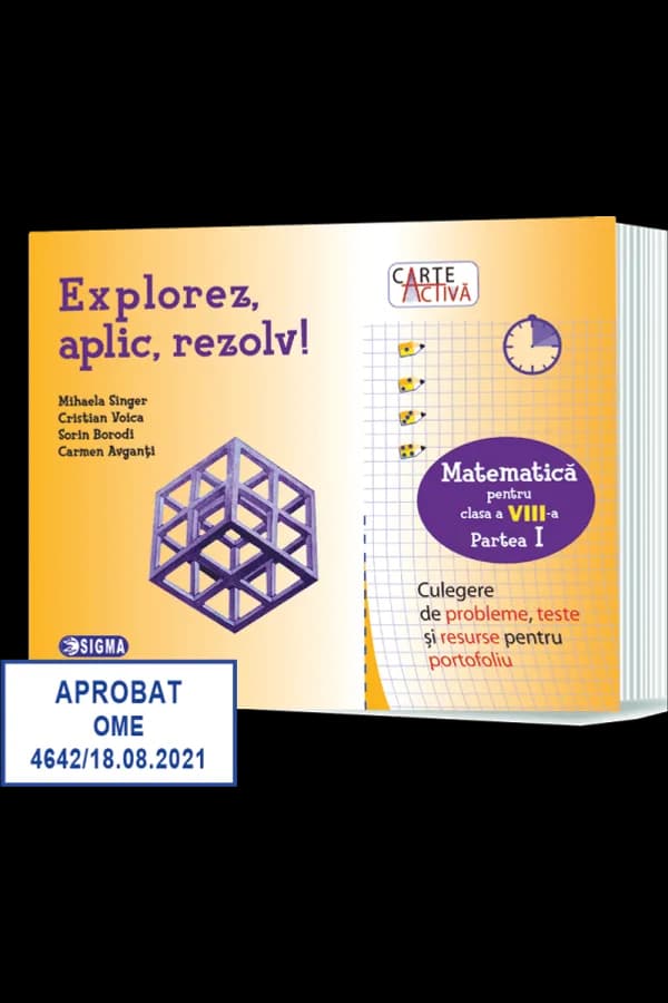 Coperta cărții Explorez, aplic, rezolv! Culegere de probleme, teste și resurse pentru portofoliu, clasa a VIII-a, Partea I