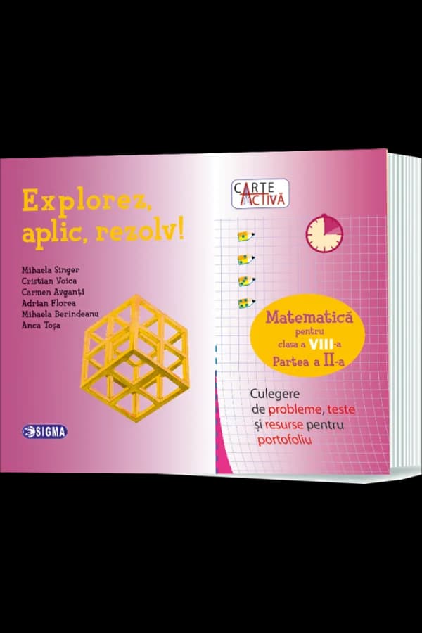 Coperta cărții Explorez, aplic, rezolv! Culegere de probleme, teste și resurse pentru portofoliu, clasa a VIII-a, Partea a II-a