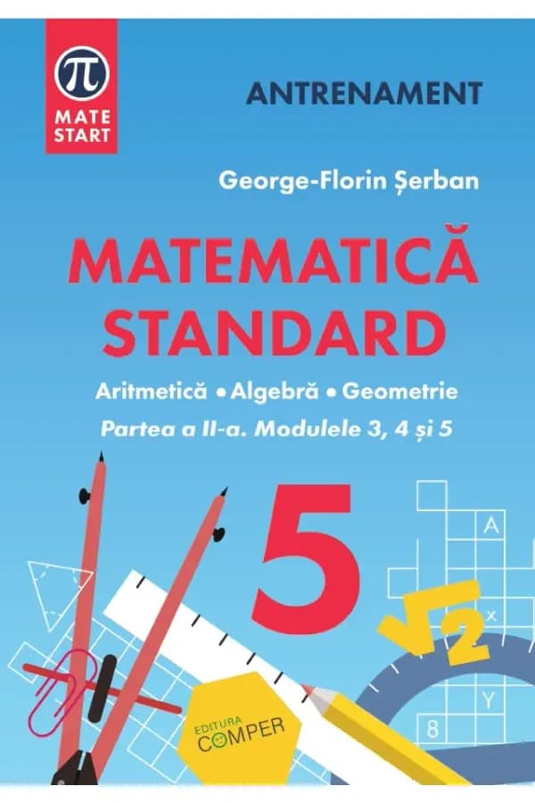 Coperta cărții Matematică Standard. Clasa a V-a. Aritmetică, algebră, geometrie. Partea a II-a, modulele 3, 4, 5