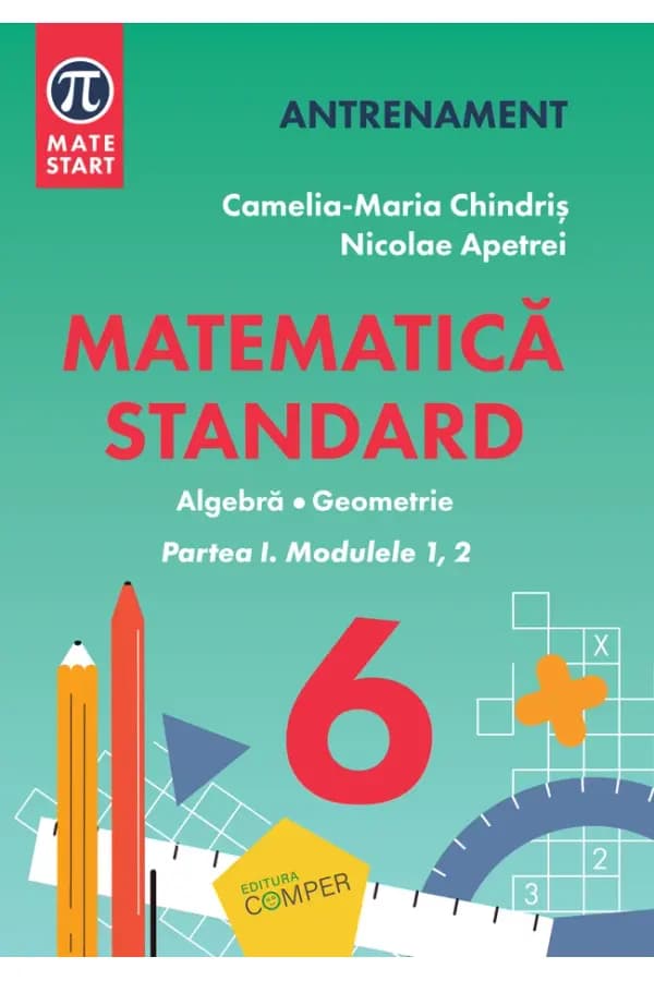 Coperta cărții Matematică Standard. Clasa a VI-a. Aritmetică, algebră, geometrie. Partea I, modulele 1, 2