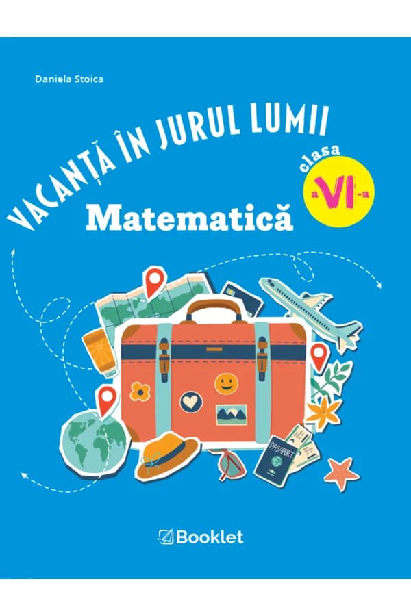 Coperta cărții Vacanță în jurul lumii. Matematică - clasa a VI-a (Ediția 2026)