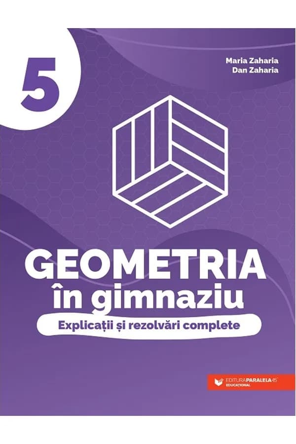 Coperta cărții Geometria în gimnaziu. Explicații și rezolvări complete. Clasa a V-a