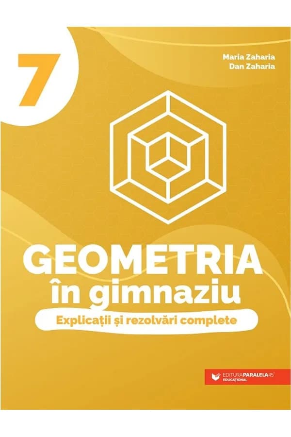 Coperta cărții Geometria în gimnaziu. Explicații și rezolvări complete. Clasa a VII-a