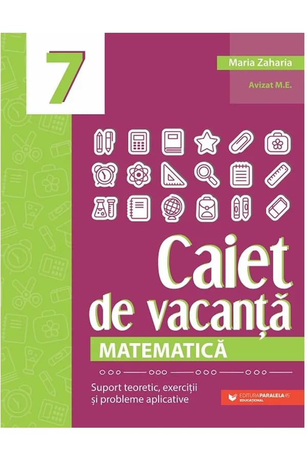 Coperta cărții Matematică. Caiet de vacanță. Suport teoretic, exerciții și probleme aplicative. Clasa a VII-a