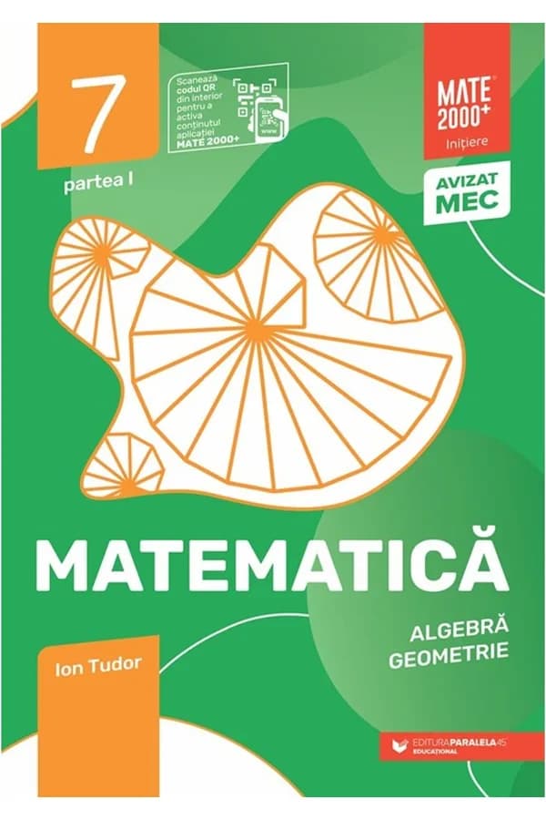 Coperta cărții Matematică. Algebră, geometrie. Clasa a VII-a, partea I. Mate 2000 - Inițiere